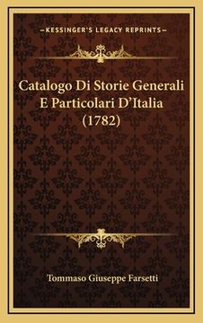 portada Catalogo Di Storie Generali E Particolari D'Italia (1782) (in Italian)
