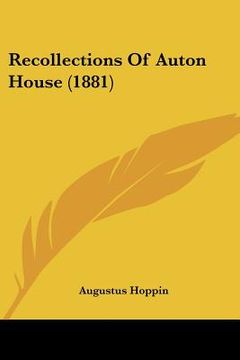 portada recollections of auton house (1881) (en Inglés)