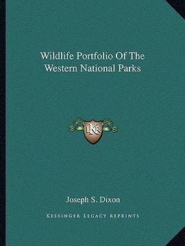 portada wildlife portfolio of the western national parks (en Inglés)