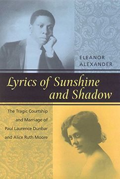 portada Lyrics of Sunshine and Shadow: The Tragic Courtship and Marriage of Paul Laurence Dunbar and Alice Ruth Moore (en Inglés)
