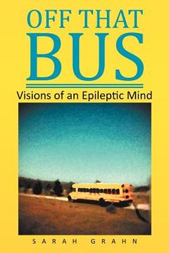 portada off that bus: visions of an epileptic mind (in English)