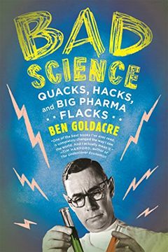 portada bad science,quacks, hacks, and big pharma flacks