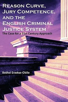 portada reason curve, jury competence, and the english criminal justice system: the case for a 21st century approach (en Inglés)