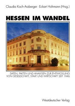 portada Hessen Im Wandel: Daten, Fakten Und Analysen Zur Entwicklung Von Gesellschaft, Staat Und Wirtschaft Seit 1946 (en Alemán)