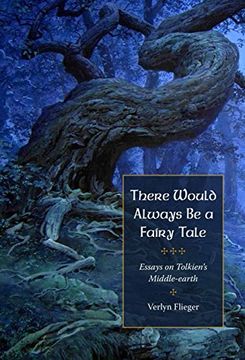 portada There Would Always Be a Fairy Tale: More Essays on Tolkien