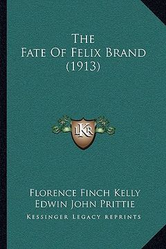portada the fate of felix brand (1913) (en Inglés)