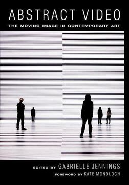 portada Abstract Video: The Moving Image in Contemporary Art