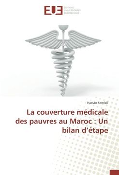 portada La couverture médicale des pauvres au Maroc : Un bilan d'étape (OMN.UNIV.EUROP.)