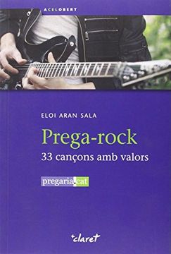 portada Prega-rock: 33 cançons amb valors (A Cel Obert)
