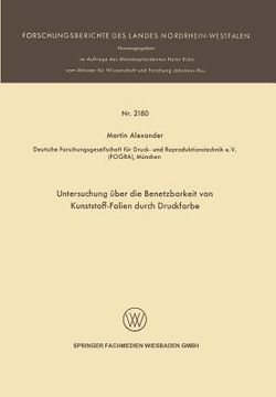 portada Untersuchung Über Die Benetzbarkeit Von Kunststoff-Folien Durch Druckfarbe (en Alemán)