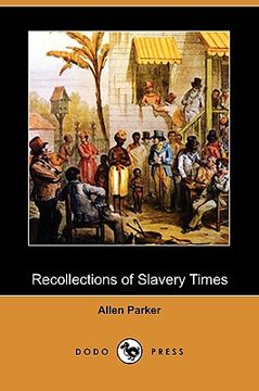portada recollections of slavery times (dodo press)