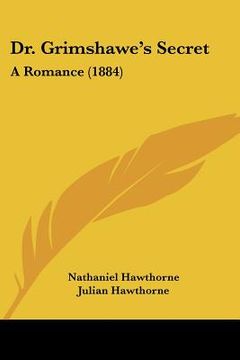 portada dr. grimshawe's secret: a romance (1884) (en Inglés)