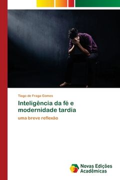 portada Inteligência da fé e Modernidade Tardia (en Portugués)