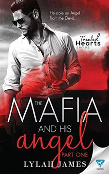 portada The Mafia and his Angel: Part 1 (Tainted Hearts Series) 