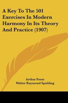portada a key to the 501 exercises in modern harmony in its theory and practice (1907)
