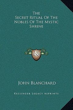 portada the secret ritual of the nobles of the mystic shrine (in English)