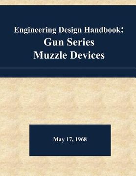 portada Engineering Design Handbook: Gun Series - Muzzle Devices (en Inglés)