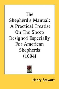 portada the shepherd's manual: a practical treatise on the sheep designed especially for american shepherds (1884) (in English)