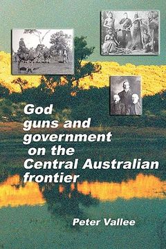 portada god, guns and government on the central australian frontier (en Inglés)