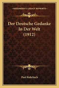 portada Der Deutsche Gedanke In Der Welt (1912) (en Alemán)