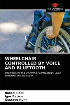 portada Wheelchair Controlled by Voice and Bluetooth (in English)