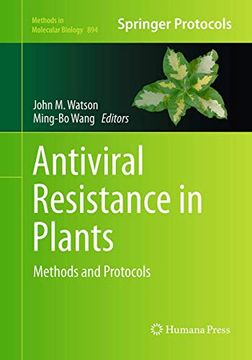 portada Antiviral Resistance in Plants: Methods and Protocols (Methods in Molecular Biology, 894) (en Inglés)