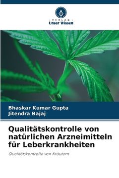 portada Qualitätskontrolle von natürlichen Arzneimitteln für Leberkrankheiten (in German)