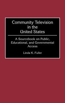 portada Community Television in the United States: A Sourc on Public, Educational, and Governmental Access (in English)
