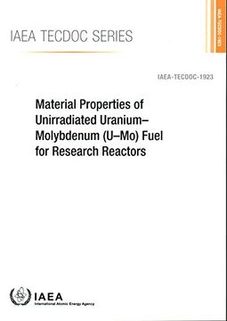 portada Material Properties of Unirradiated Uranium-Molybdenum (U-Mo) Fuel for Research Reactors (in English)