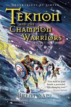 portada Teknon and the CHAMPION Warriors: A Son's Quest for Courageous Manhood (en Inglés)