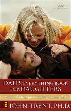 portada dad's everything book for daughters: practical ideas for a quality relationship (en Inglés)