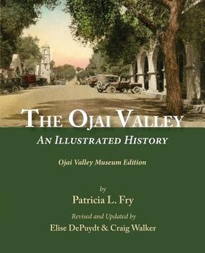 portada The Ojai Valley: An Illustrated History (en Inglés)