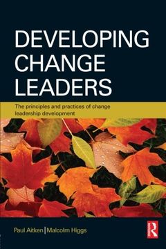 portada Developing Change Leaders: The Principles and Practices of Change Leadership Development (en Inglés)