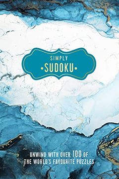 portada Simply Sudoku: Unwind With Over 100 of the World'S Favourite Puzzles (Pretty Puzzles) (in English)