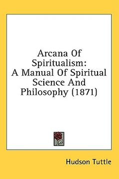 portada arcana of spiritualism: a manual of spir