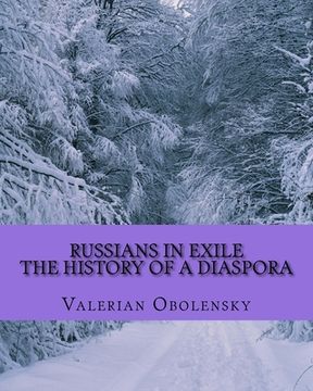 portada Russians In Exile: The History Of A Diaspora (en Inglés)