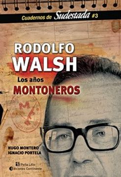 portada Rodolfo Walsh los Años Montoneros (in Spanish)