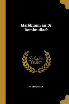 portada Marbhrann air Dr. Domhnullach (en Gaélico Escocés)
