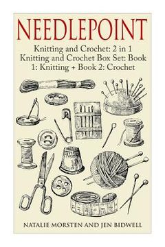 portada Needlepoint: Knitting and Crochet: 2 in 1 Knitting and Crochet Box Set: Book 1: Knitting + Book 2: Crochet (en Inglés)