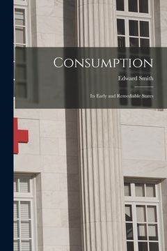 portada Consumption: Its Early and Remediable States (en Inglés)