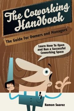 portada The Coworking Handbook: Learn How To Create and Manage a Succesful Coworking Space