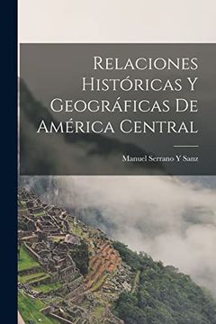portada Relaciones Históricas y Geográficas de América Central