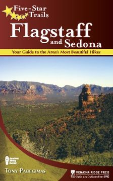 portada Five-Star Trails: Flagstaff and Sedona: Your Guide to the Area's Most Beautiful Hikes (en Inglés)