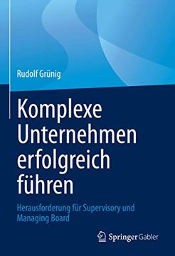 portada Komplexe Unternehmen Erfolgreich Führen: Herausforderung für Supervisory und Managing Board (en Alemán)