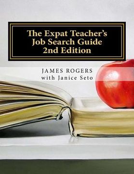 portada The Expat Teacher's Job Search Guide: 2nd Edition (en Inglés)