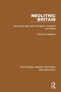 portada Neolithic Britain: New Stone Age Sites of England, Scotland and Wales (en Inglés)