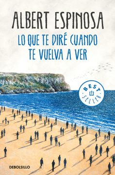 portada Lo que te Diré Cuando te Vuelva a ver (in Spanish)