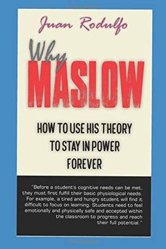 portada Why Maslow: How to use his Theory to Stay in Power Forever (en Inglés)