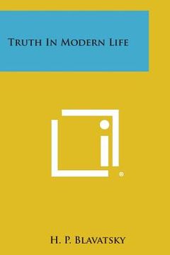 portada Truth in Modern Life (en Inglés)