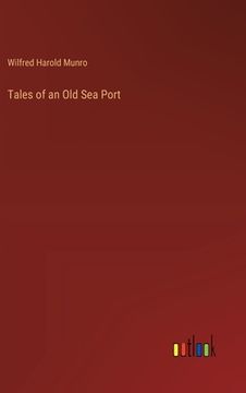portada Tales of an Old Sea Port (en Inglés)